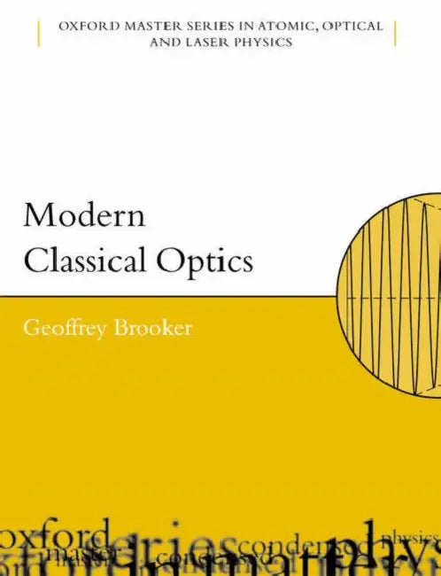 Modern Classical Optics Omsp 8 C by Brooker