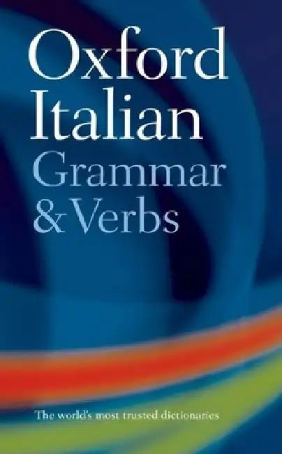 Oxford Italian Grammar and Verbs by Colin McIntosh
