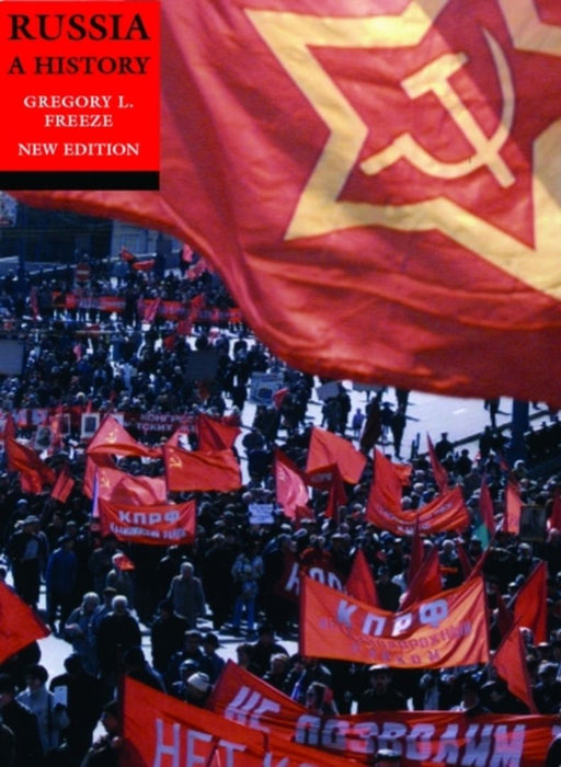 Russia: A History, New Edition by Gregory Freeze