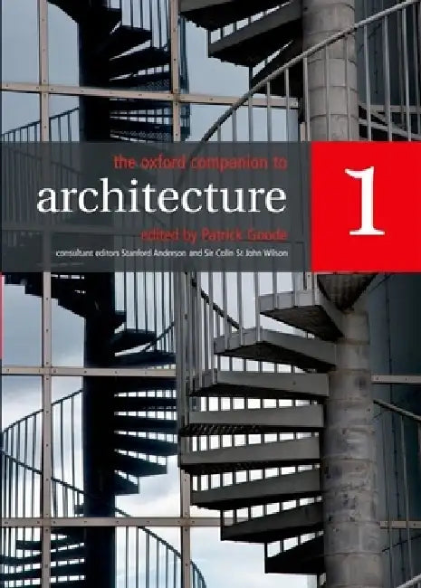 The Oxford Companion to Architecture by Patrick Goode, Stanford Anderson, Colin St John Wilson
