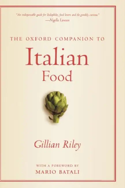 The Oxford Companion to Italian Food by Gillian Riley