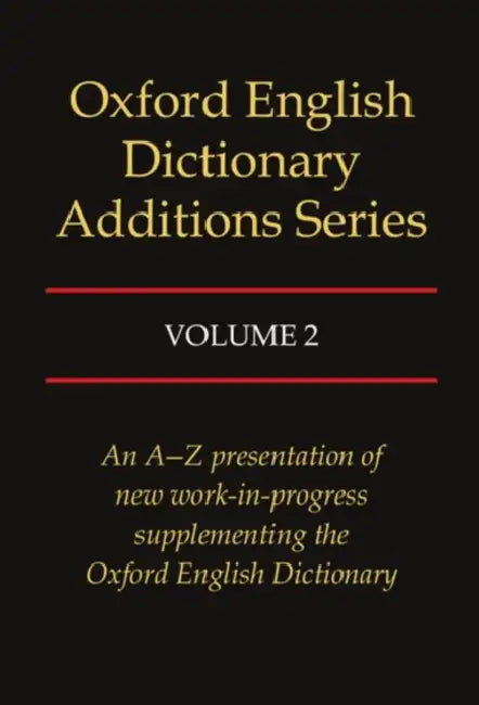 Oxford English Dictionary Additions Series by John Weiner, J. A. Simpson, E. S. C. Weiner