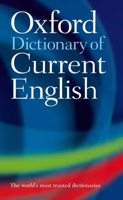 OXFORD DICTIONARY OF CURRENT ENGLISH,4E by Dictionary