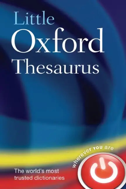 Little Oxford Thesaurus by Oxford Dictionaries
