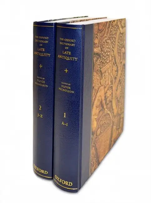 The Oxford Dictionary of Late Antiquity by Oliver Nicholson