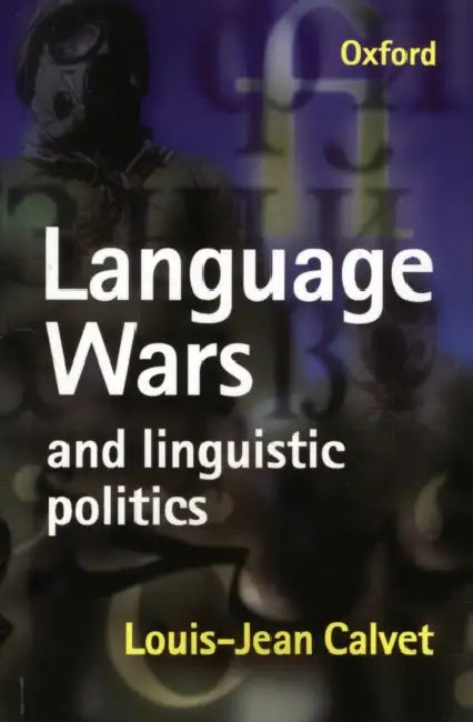 Language Wars and Linguistic Politics by Louis-Jean Calvet, Michel Petheram