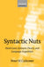Syntactic Nuts: Hard Cases, Syntactic Theory, and Language Acquisition by Peter W. Culicover, P. W. Culicover