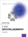 X-Ray Crystallography by William Clegg