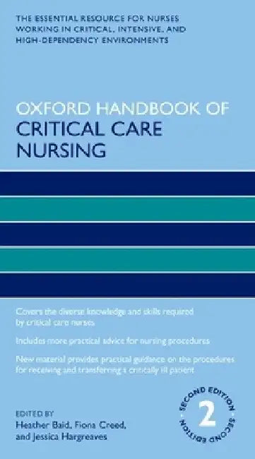 Oxford Handbook of Critical Care Nursing by Heather Baid