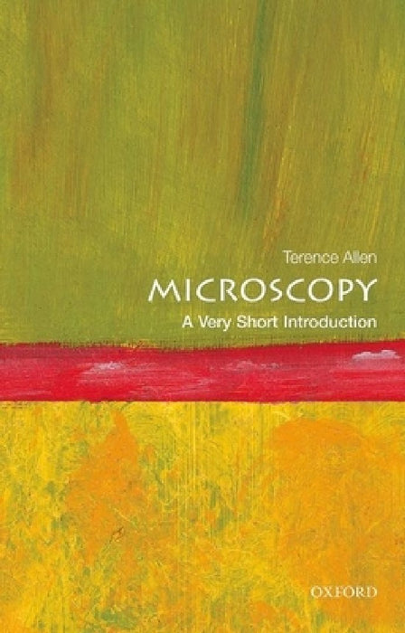 Microscopy (VSI): Very Short Introduction