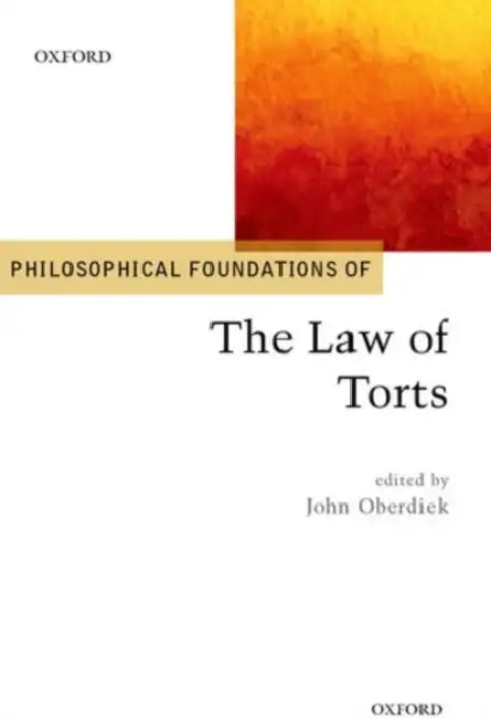 Philosophical Foundations of the Law of Torts by John Oberdiek