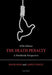 The Death Penalty: A Worldwide Perspective by Roger Hood, Carolyn Hoyle