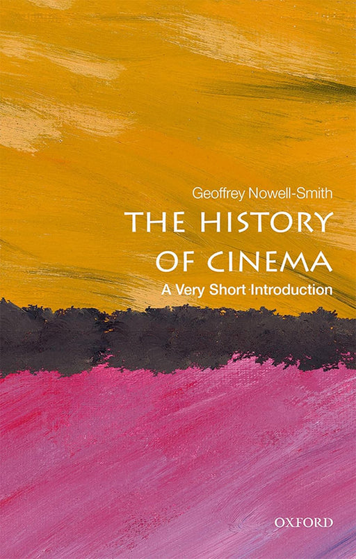 History Of Cinema (VSI): . by Nowell-Smith