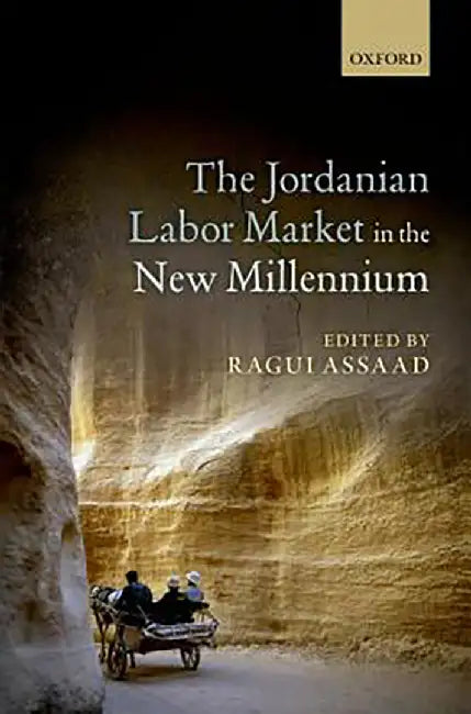 The Jordanian Labor Market in the New Millennium : by Assaad