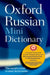 Oxford Russian Mini Dictionary by Oxford Dictionaries
