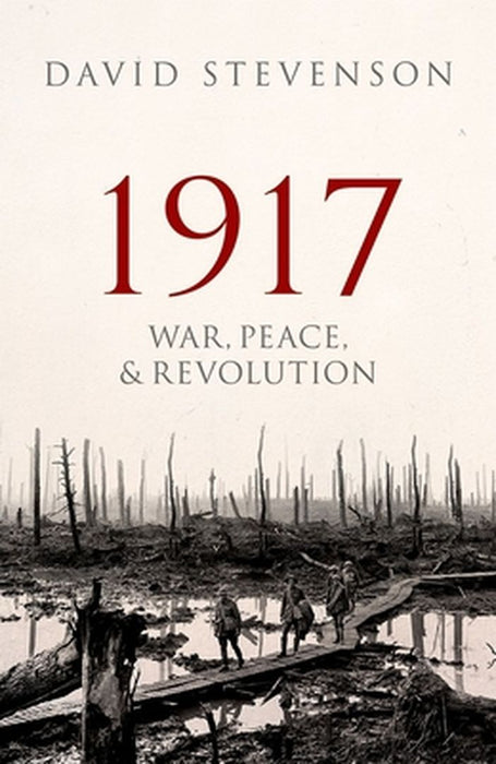 1917 War, Peace, and Revolution by Stevenson