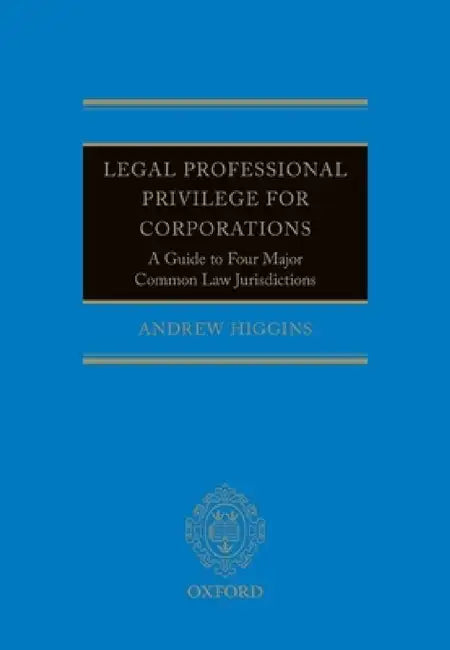 Legal Professional Privilege for Corp C by Higgins
