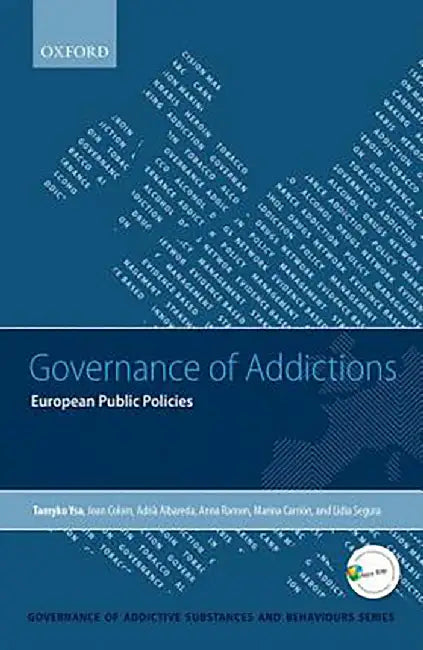 Governance Of Addictions : European Public Policies by Ysa Et Al, .