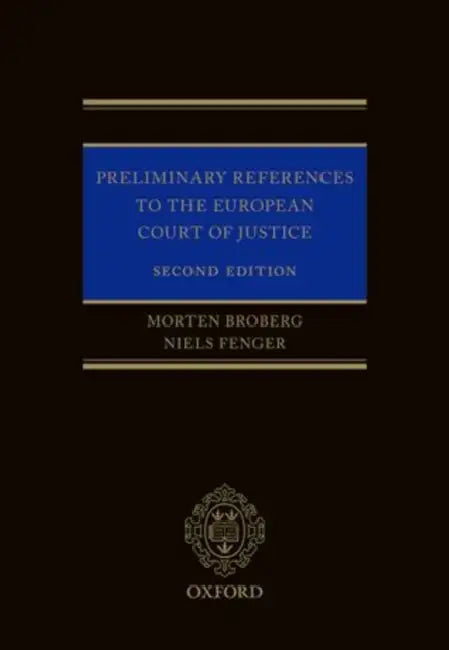 Preliminary References to the European Court of Justice by Morten Broberg, Niels Fenger