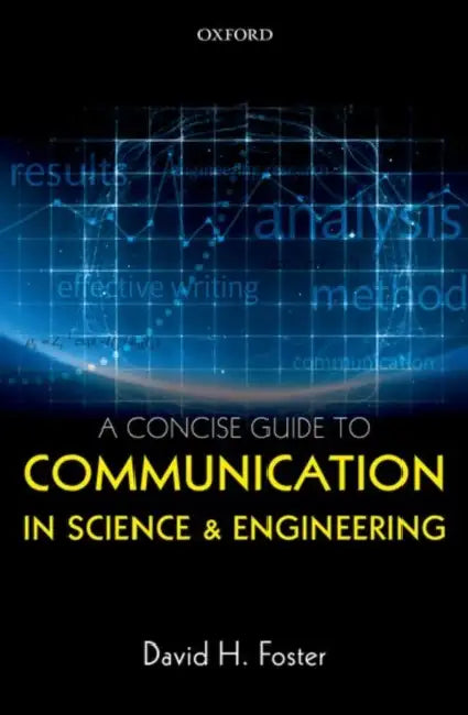 A Concise Guide to Communication in Science and Engineering by Foster