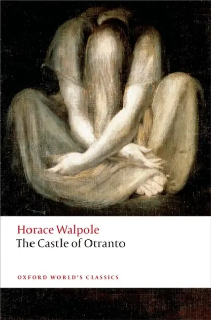 The Castle of Otranto: A Gothic Story by Horace Walpole