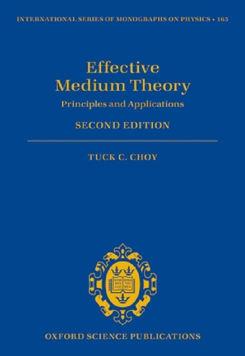 Effective Medium Theory: Principles and Applications by Tuck C. Choy