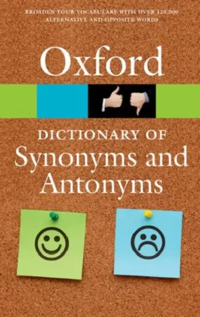 The Oxford Dictionary of Synonyms and Antonyms by Oxford University Press