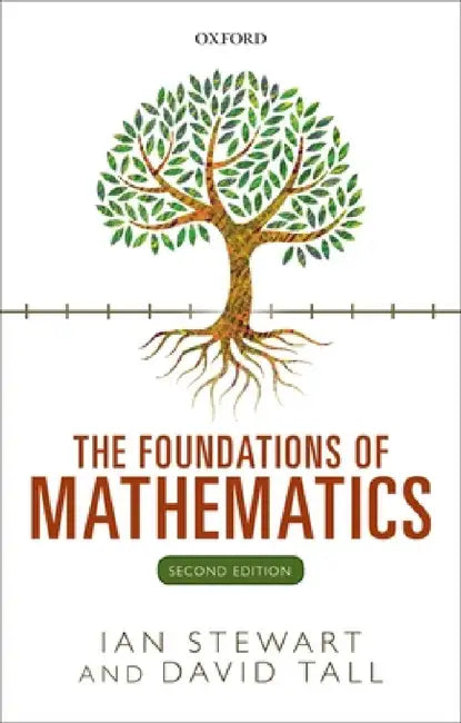 Foundations of Mathematics (Revised) by Ian Stewart, David Tall