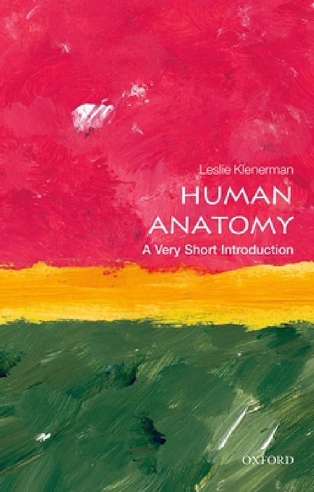 Human Anatomy: A Very Short Introduction by Leslie Klenerman