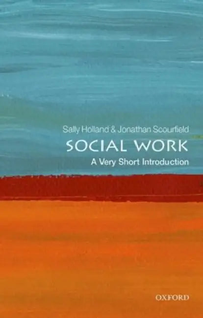 Social Work (VSI): Very Short Introduction by Sally Holland