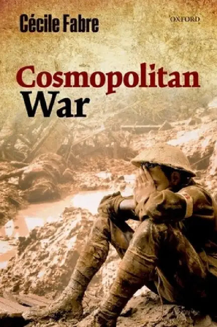 Cosmopolitan War by Cecile Fabre