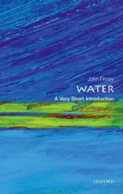 Water (VSI): Very Short Introduction by John Finney