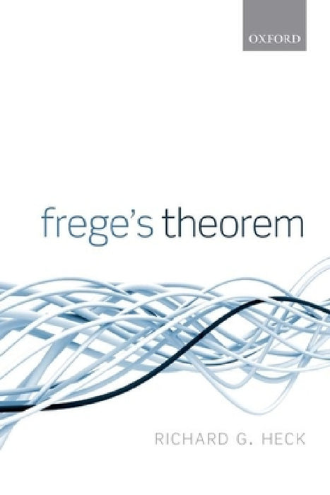 Frege's Theorem by Richard G. Heck