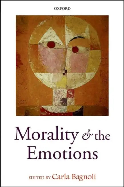 Morality & the Emotions P by Carla Bagnoli, Bagnoli, Carla Bagnoli
