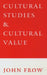 Cultural Studies and Cultural Value by John Frow