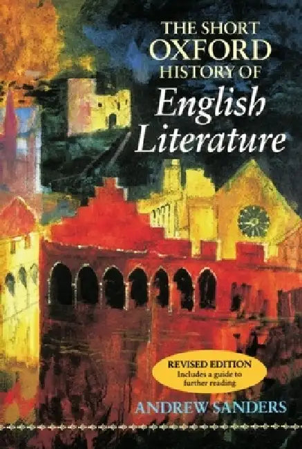 The Short Oxford History of English Literature by Andrew Sanders