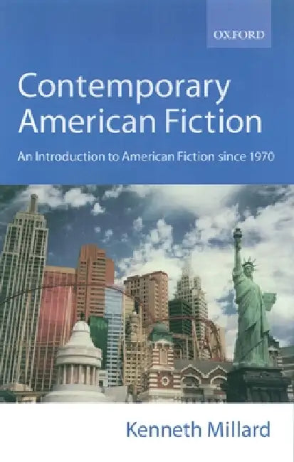 Contemporary American Fiction: An Introduction to American Fiction Since 1970 by Kenneth Millard