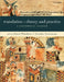 Translation--Theory and Practice: A Historical Reader by Daniel Weissbort, Astradur Eysteinsson