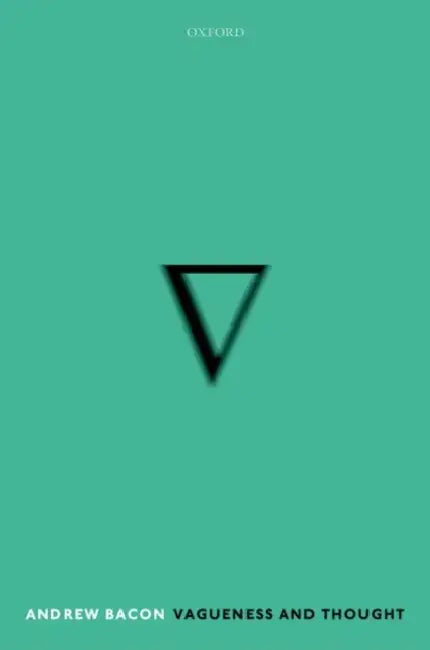 Vagueness and Thought by Andrew Bacon