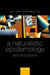 Naturalistic Epistemology: Selected Papers by Hilary Kornblith