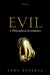 Evil: A Philosophical Investigation by Luke Russell