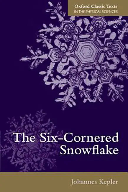 The Six-Cornered Snowflake : by Kepler