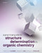 A Practical Guide to Structure Determination in Organic Chemistry by Timothy D. W. Claridge