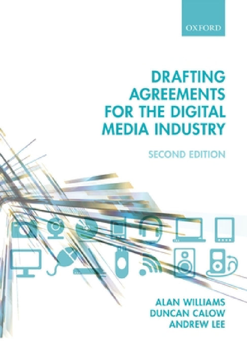 Drafting Agreements for the Digital Media Industry by Alan Williams