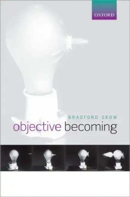 Objective Becoming by Bradford Skow
