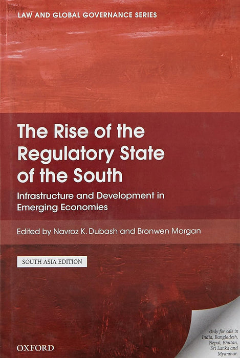 Rise Of Regula State Of South by Navroz K. Dubash & Bronwen Morgan