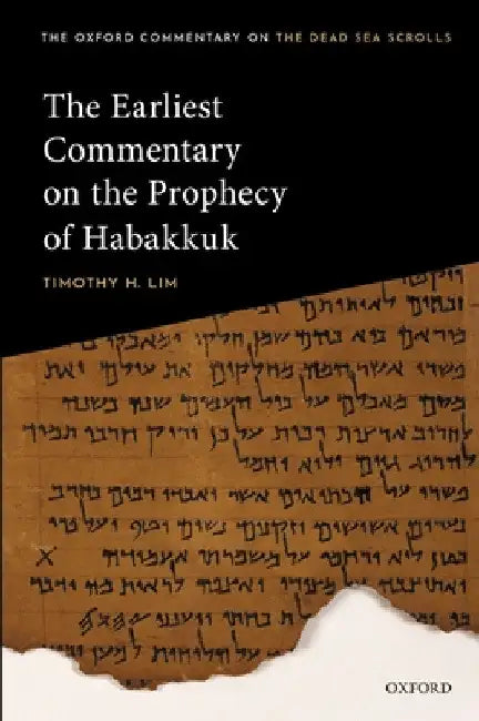Earliest Commentary on the Prophecy of Habakkuk by Timothy H. Lim