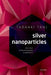 Silver Nanoparticles: From Silver Halide Photography to Plasmonics by Tadaaki Tani