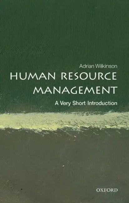 Human Resource Management (VSI): Very Short Introduction by Adrian Wilkinson