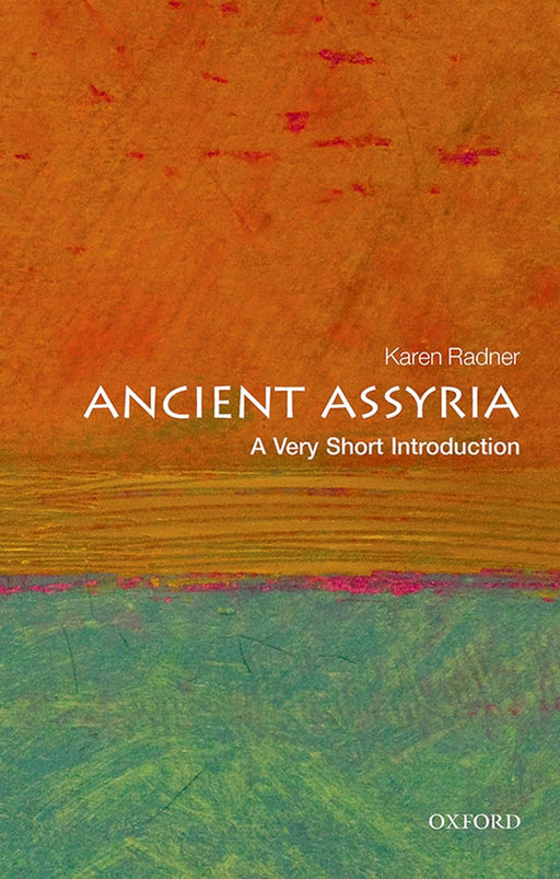 Ancient Assyria (VSI): . by Karen Radner